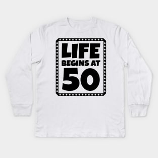 Life Begins at 50 Kids Long Sleeve T-Shirt